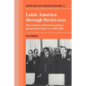Latin America Through Soviet Eyes: The Evolution of Soviet Perceptions During the Brezhnev Era 1964 1982