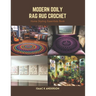 Modern Doily Rag Rug Crochet: Home Styling Essentials Book