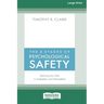 The 4 Stages of Psychological Safety: Defining the Path to Inclusion and Innovation (16pt Large Print Edition)