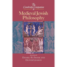 The Cambridge Companion to Medieval Jewish Philosophy
