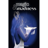Magic & Madness