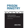 Prison Ministry: Understanding Jail and Prison Culture