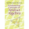 Fundamental Concepts of Abstract Algebra