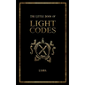 The Little Book of Light Codes: Healing Symbols for Life Transformation