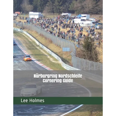 Nürburgring Nordschleife Cornering Guide