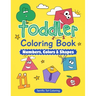Toddler Coloring Book: Numbers, Colors, Shapes: Early Learning Activity Book for Kids Ages 3-5