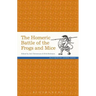 The Homeric Battle of the Frogs and Mice