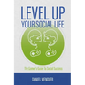 Level Up Your Social Life: The Gamer's Guide To Social Success