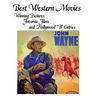 Best Western Movies: Winning Pictures, Favorite Films and Hollywood "B" Entries