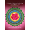 A Majestic Matriarchal Golden Age of Love Joy and Peace for all Women with Freedom and Spiritual Virtues