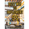 Best Way to Implement 5S