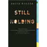 Still Holding