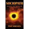 Sociopath: Inside the Mind of a Sociopath