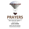 PRAYERS - When you don't know how to pray.: Had it with an "addict"? Love Wins