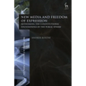 New Media and Freedom of Expression: Rethinking the Constitutional Foundations of the Public Sphere