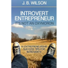 Introvert Entrepreneur - It's not an Oxymoron: 16 Entrepreneurship Success Tips For Introverts