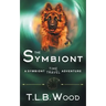 The Symbiont (The Symbiont Time Travel Adventures Series, Book 1)