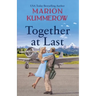Together at Last: An inspiring WW2 Novel about true love and resilience