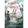 The War That Saved My Life: (Newbery Honor Award Winner)