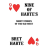 Nine of Harte's: Short Stories of the Old West