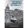 The Rather Boring Life of Thomas H.