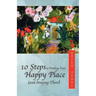 10 Steps to Finding Your Happy Place (and Staying There)