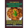 The Complete Cannabis Edibles Cookbook: Ultimate beginners and advanced users guide to understanding and cooking with cannabis for healthy living