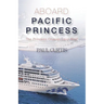 Aboard Pacific Princess: The Princess Cruises Love Boat