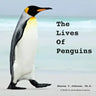 The Lives of Penguins