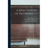 A Brief History of Mathematics