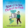 Bone of His Bone, Flesh of His Flesh: A Journey of Faith Through Legg-Calvé-Perthes Disease