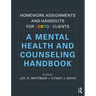 Homework Assignments and Handouts for LGBTQ+ Clients: A Mental Health and Counseling Handbook