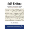 Self-Evident: Discovering the Ideas and Events That Made the Declaration of Independence Possible
