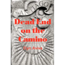 Dead End on the Camino