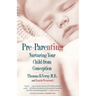 Pre-Parenting: Nurturing Your Child from Conception