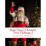 Santa Claus's Christmas Trivia Challenge 2: More than 250 new questions (and answers) capturing the spirit of Christmas!