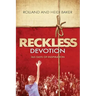 Reckless Devotion: 365 Days of Inspiration