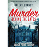 Murder Behind the Gates: Large Print Edition