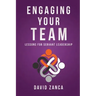 Engaging Your Team: Lessons for Servant Leadership