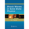Shock Waves in Solid State Physics