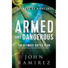 Armed and Dangerous: The Ultimate Battle Plan for Targeting and Defeating the Enemy