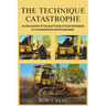 The Technique Catastrophe