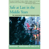 Safe at Last in the Middle Years: The Invention of the Midlife Progress Novel