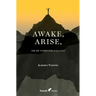 Awake, Arise, Or Be Forever Fallen!: Fall, Awakening, and Rise of a Young Anorexic Male