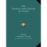 The Timaeus and Critias of Plato