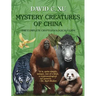 Mystery Creatures of China: The Complete Cryptozoological Guide