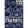 Moonlight, Magnolias and Madness: Insanity in South Carolina from the Colonial Period to the Progressive Era