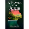 A Prayer For Junie