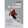 The Modern "A" Frame Ski Technique: An expedient guide for Alpine and Telemark skiing. For novice through expert skiing.