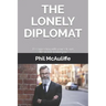 The Lonely Diplomat: Reconnecting with yourself and the world around you